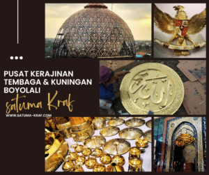Pusat kerajinan tembaga dan kuningan boyolali - satuma kraf jakarta